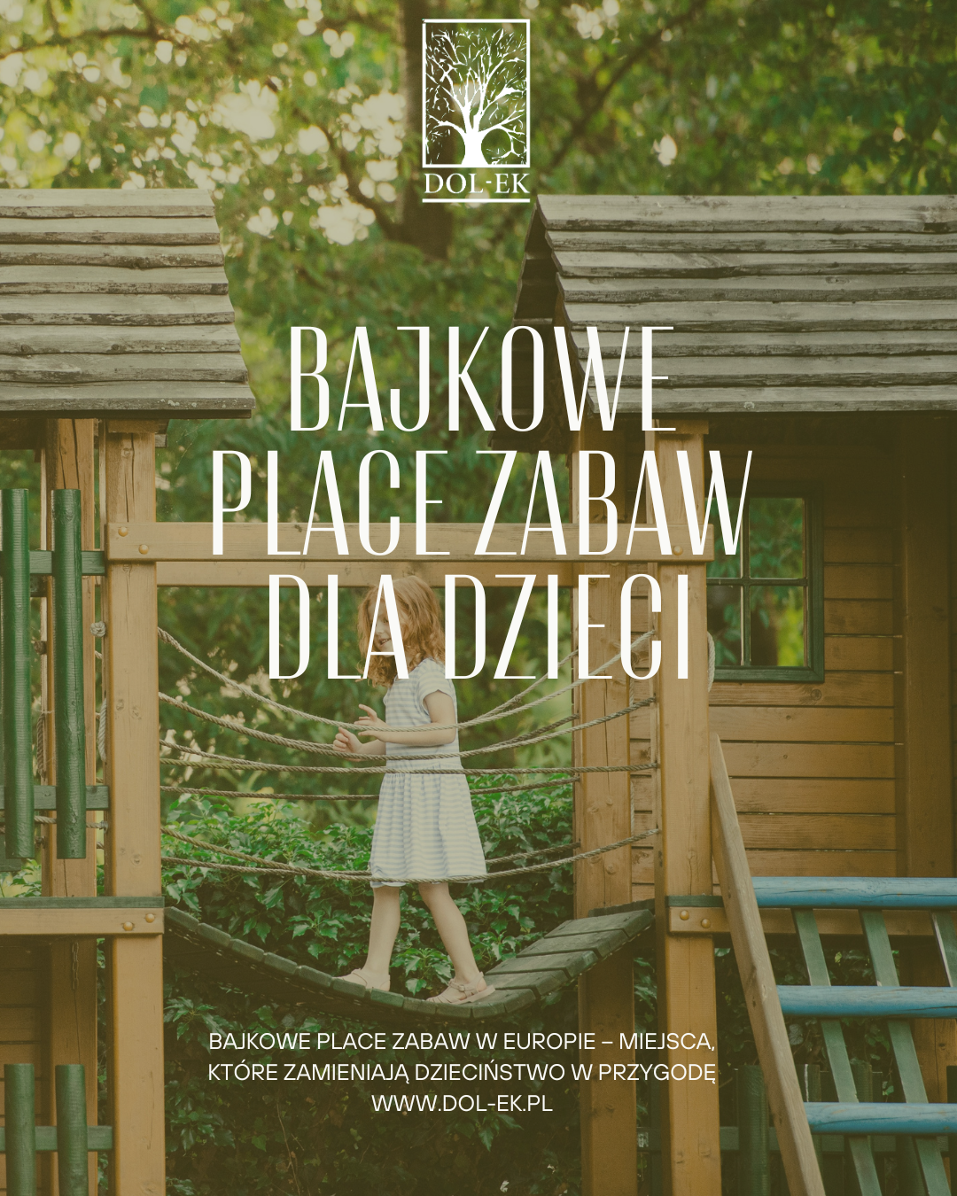 Bajkowe place zabaw w Europie – miejsca, które zamieniają dzieciństwo w przygodę